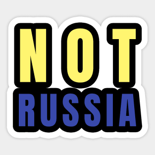 Not Russia I Stand with Ukraine Sticker